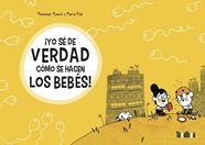 YO SE DE VERDAD CÓMO SE HACEN LOS BEBES | 9788417383565 | MONSIEUR MOUCH