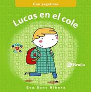 LUCAS EN EL COLE | 9788469605325 | SANS RIVERA, EVA