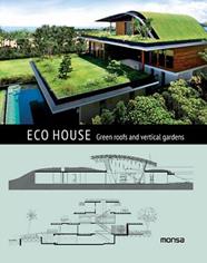 ECO HOUSE GREEN ROOFS AND VERTICAL GARDENS REF. 0M1520 | 9788415829973 | INSTITUTO MONSA DE EDICIONES, S.A.
