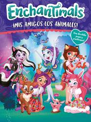 MIS AMIGOS LOS ANIMALES  ENCHANTIMALS. ACTIVIDADES  | 9788448850371
