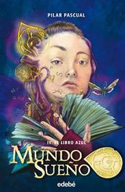 LIBRO AZUL, EL (MUNDO SUEÑO) IV | 9788468331898 | PASCUAL, PILAR