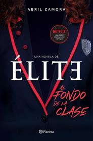 ELITE  AL FONDO DE LA CLASE | 9788408214366 | ZAMORA, ABRIL