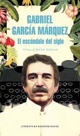 ESCANDALO DEL SIGLO, EL | 9788439734864 | GARCIA MARQUEZ, GABRIEL
