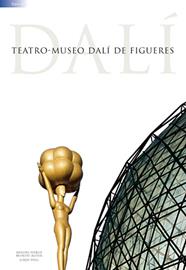 GUIA TEATRO MUSEO DALI FIGUERAS ESPAÑOL  | 9788484781684 | PUIG CASTELLANO, JORDI/AGUER TEIXIDOR, MONTSE/PITXOT SOLER, ANTONI