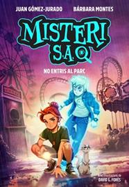 NO ENTRIS AL PARC, MISTERI S.A. 2  | 9791387994464 | GOMEZ-JURADO, JUAN / MONTES, BARBARA