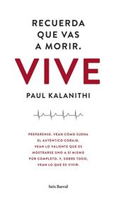 RECUERDA QUE VAS A MORIR VIVE | 9788432229497 | KALANITHI, PAUL
