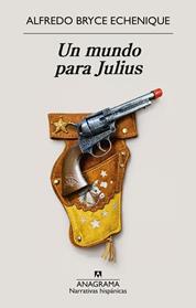 UN MUNDO PARA JULIUS | 9788433949882 | BRYCE ECHENIQUE, ALFREDO