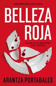 BELLEZA ROJA (INSPECTORES ABAD Y BARROSO 1) | 9788466388450 | PORTABALES, ARANTZA