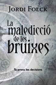MALEDICCIO DE LES BRUIXES, LA | 9788448953942 | FOLCK, JORDI