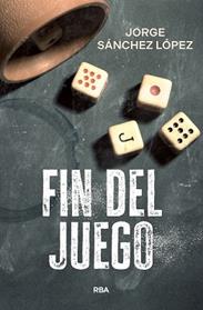 FIN DEL JUEGO | 9788410981317 | SANCHEZ LOPEZ, JORGE