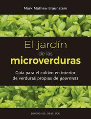 JARDIN DE LAS MICROVERDURAS, EL  | 9788491114215 | BRAUNSTEIN, MARK MATHEW