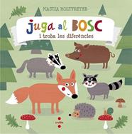 JUGA AL BOSC I TROBA LES DIFERENCIES | 9788466140300 | HOLTFRETER, NASTJA