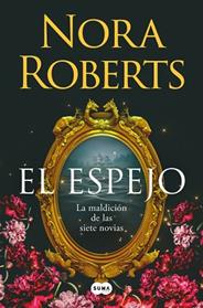 EL ESPEJO (LA MALDICIÓN DE LAS SIETE NOVIAS 2) | 9788410257832 | ROBERTS, NORA