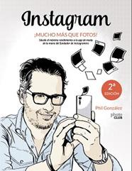 INSTAGRAM, MUCHO MAS QUE FOTOS | 9788441538900 | GONZALEZ, PHILIPPE