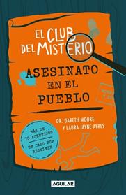 ASESINATO EN EL PUEBLO, EL CLUB DEL MISTERIO 1  | 9788403526419 | MOORE, DR. GARETH