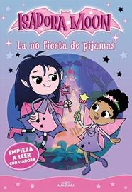 NO FIESTA DE PIJAMAS, EMPIEZA A LEER CON ISADORA MOON 1 - LA  | 9791387949730 | MUNCASTER, HARRIET