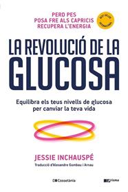 REVOLUCIO DE LA GLUCOSA, LA | 9788413562452 | INCHAUSPE, JESSIE