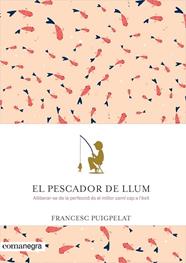 PESCADOR DE LLUM, EL  | 9788416605071 | PUIGPELAT VALLS, FRANCESC