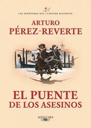 PUENTE DE LOS ASESINOS, EL (LAS AVENTURAS DEL CAPITAN ALATRISTE 7) | 9788420407098 | PEREZ-REVERTE, ARTURO