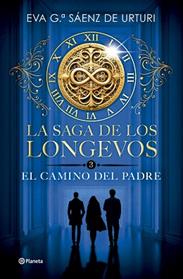 CAMINO DEL PADRE,EL                                      LA SAGA DE LOS LONGEVOS  | 9788408304753 | GARCIA SAENZ DE URTURI, EVA