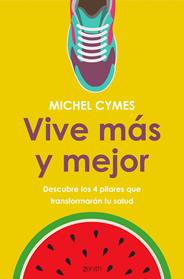 VIVE MAS Y MEJOR | 9788408185482 | CYMES, MICHEL