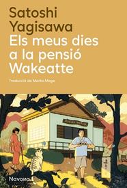 MEUS DIES A LA PENSIO WAKEATTE, ELS | 9788410180932 | YAGISAWA, SATOSHI