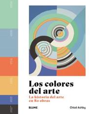 COLORES DEL ARTE, LOS | 9788419785053 | ASHBY, CHLOE
