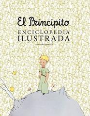 PRINCIPITO, EL  ENCICLOPEDIA ILUSTRADA | 9788419466792 | QUILLIEN, CHRISTOPHE