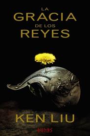 GRACIA DE LOS REYES, LA  | 9788491043546 | LIU, KEN