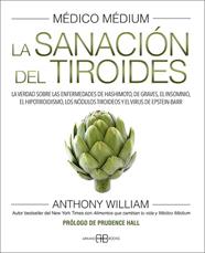 MEDICO MEDIUM, LA SANACION DEL TIROIDES | 9788417851958 | WILLIAM, ANTHONY
