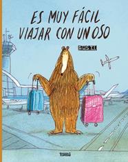 ES MUY FACIL VIAJAR CON UN OSO | 9786075841137 | GUSTI