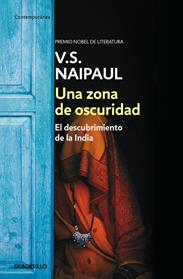 UNA ZONA DE OSCURIDAD | 9788466333795 | NAIPAUL,V S