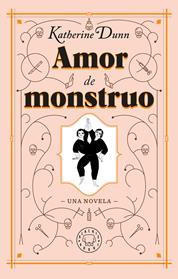 AMOR DE MONSTRUO | 9788417552077 | DUNN, KATHERINE