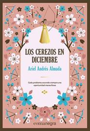 CEREZOS EN DICIEMBRE, LOS (DELUXE) | 9788419590671 | ANDRES ALMADA, ARIEL