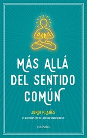 MAS ALLA DEL SENTIDO COMUN | 9788416344383 | PLANES, JORDI