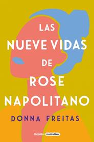 NUEVE VIDAS DE ROSE NAPOLITANO, LAS | 9788425359965 | FREITAS, DONNA
