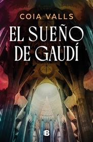 SUEÑO DE GAUDI, EL | 9788466683906 | VALLS, COIA