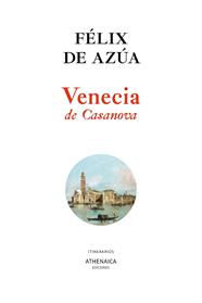 VENECIA DE CASANOVA | 9788418239212 | AZUA, FELIX DE