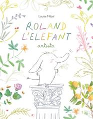 ROLAND L'ELEFANT ARTISTA | 9788412487077 | MÉZEL, LOUISE