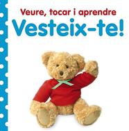 VEURE  TOCAR I APRENDRE  VESTEIX-TE  | 9788499064673