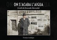 ON ACABA L'AIGUA L'EXILI DE DESEADO MERCADAL | 9791388074189 | ANDUJAR, TOMAS