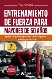 ENTRENAMIENTO DE FUERZA PARA MAYORES DE 50 AÑOS | 9788419870933 | PUCHE GIMENEZ, ALVARO