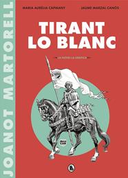 TIRANT LO BLANC (LA NOVEL·LA GRAFICA) | 9788402422071 | CAPMANY, MARIA AURELIA / MARZAL CANOS, JAUME