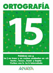 ORTOGRAFIA 15 | 9788466727945 | PASTOR FERNANDEZ, ANDREA/RUIZ CASADO, FRANCISCO/ESCOBAR PASTOR, DIONISIO/MAYORAL PASTOR, ESTHER