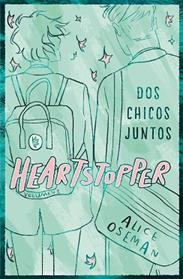 DOS CHICOS JUNTOS               HEARTSTOPPER 1                                                        EDICION ESPECIAL | 9788408276067 | OSEMAN, ALICE