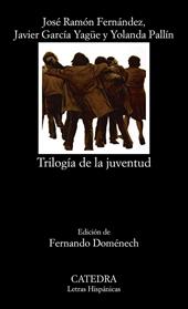 TRILOGIA DE LA JUVENTUD | 9788437639673 | FERNANDEZ, JOSE RAMON / GARCIA YAGÜE, JAVIER / PALLIN, YOLANDA