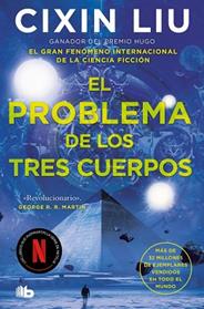 PROBLEMA DE LOS TRES CUERPOS, EL (TRILOGÍA DE LOS TRES CUERPOS 1) | 9788413143415 | LIU, CIXIN