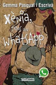 XENIA, TENS UN WHATSAPP | 9788448930820 | PASQUAL ESCRIVA, GEMMA
