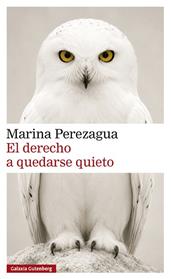 DERECHO A QUEDARSE QUIETO, EL | 9791388236129 | PEREZAGUA, MARINA