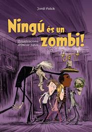 NINGU ES UN ZOMBI | 9788448947132 | FOLCK, JORDI